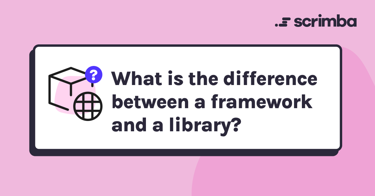 What is the difference between a framework and a library?