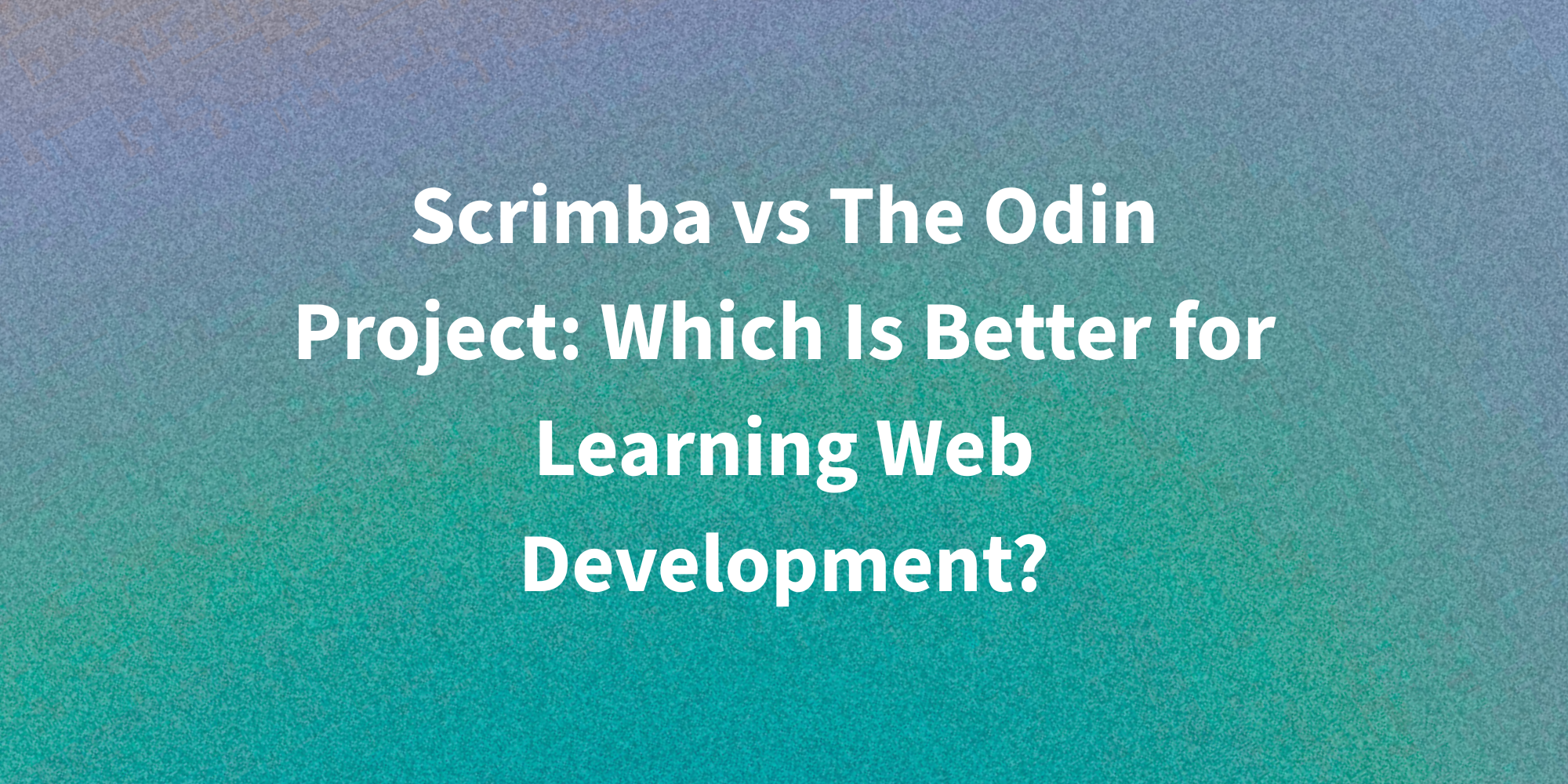 Scrimba vs The Odin Project: Which Is Better? (2026)