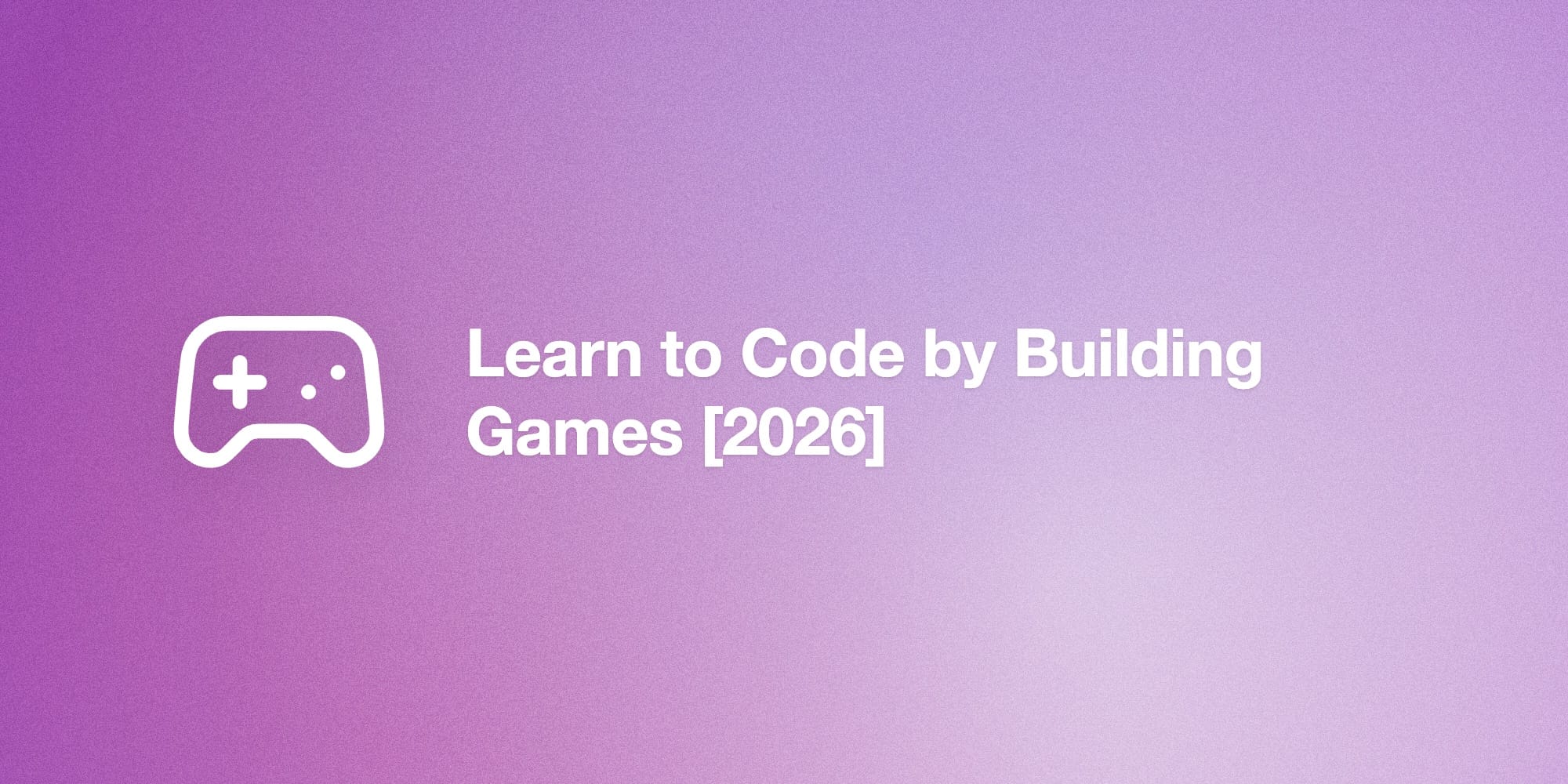 Learn to Code by Building Games