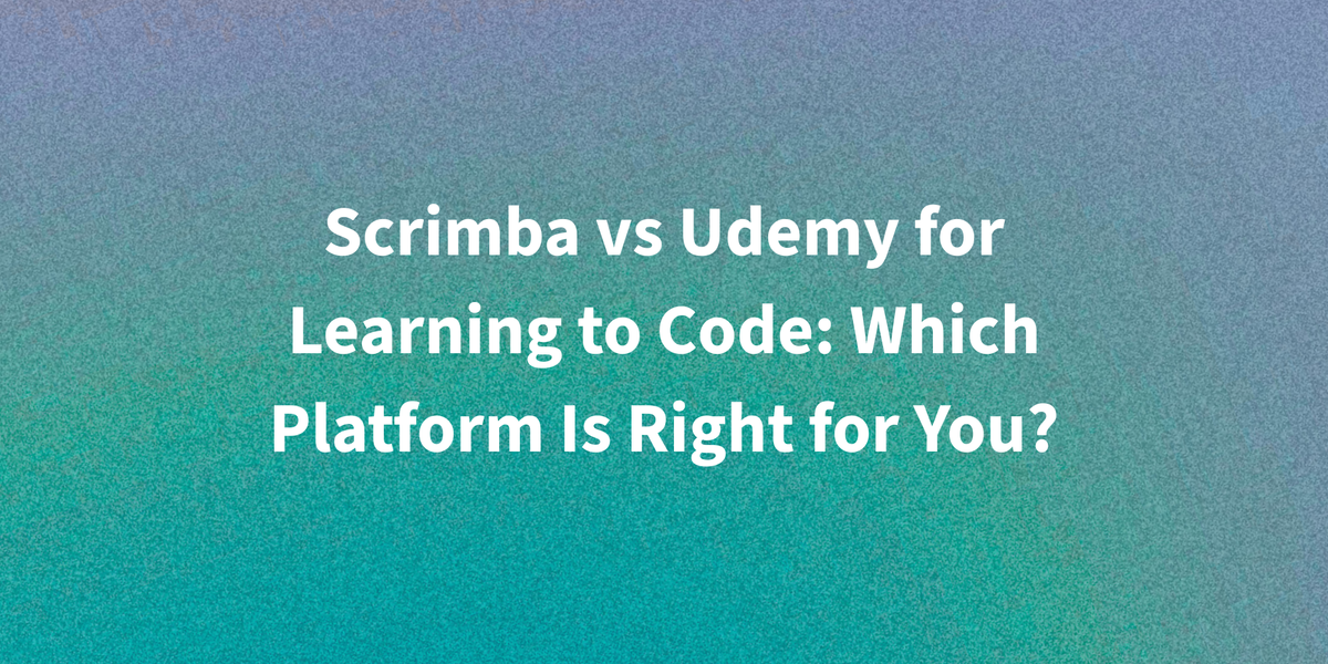 Scrimba vs Udemy for Learning to Code: Which Platform Is Right for You?