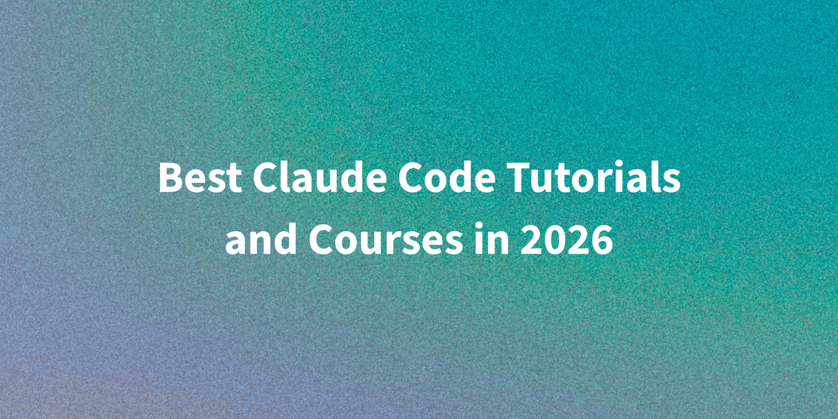 Best Claude Code Tutorials and Courses in 2026