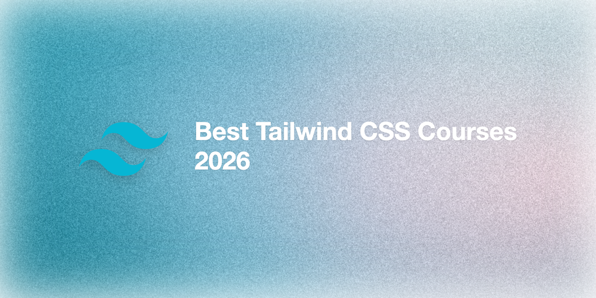 Best Tailwind CSS Courses 2026