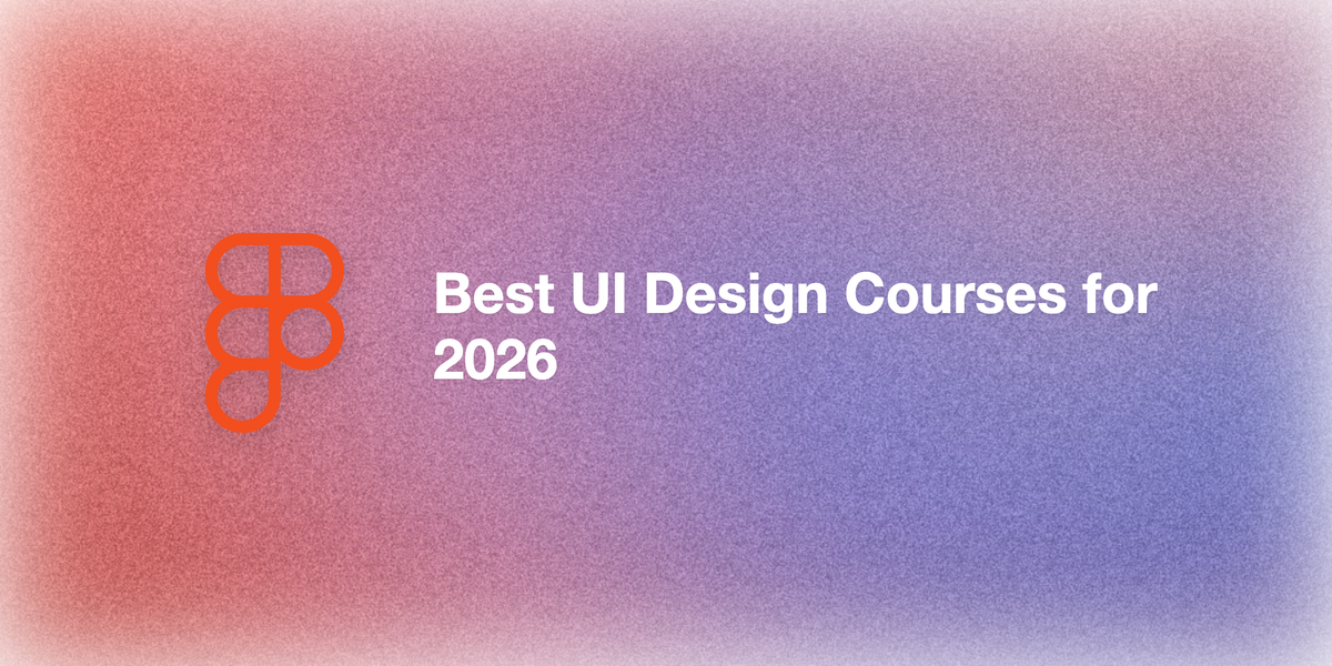 Best UI Design Courses for 2026 (Beginner to Advanced, Free and Paid)