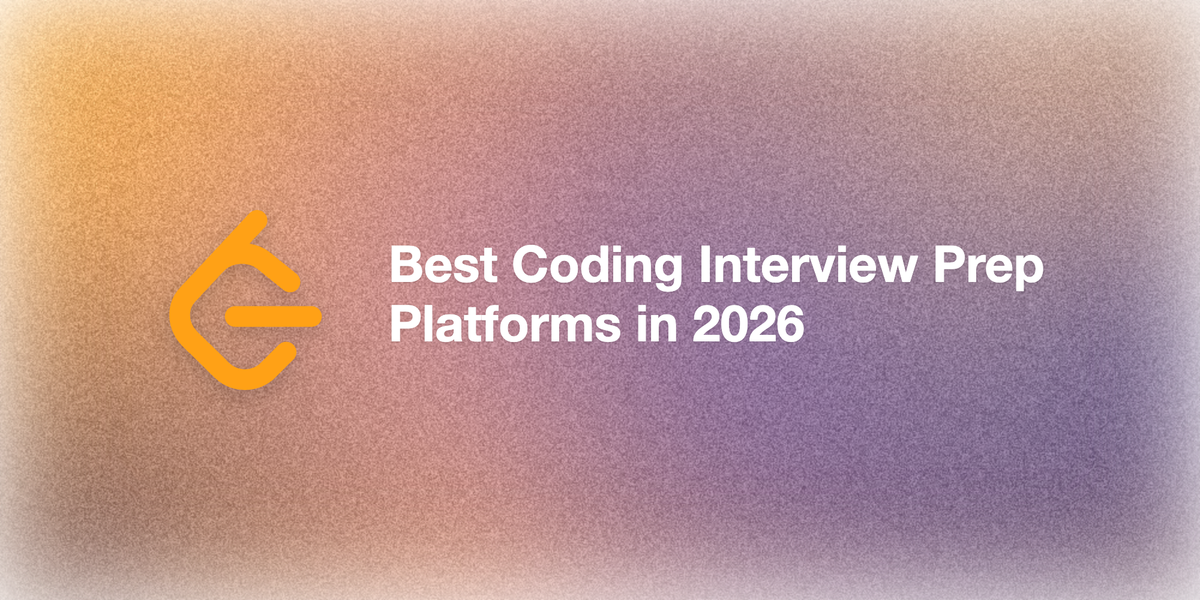 Best Coding Interview Prep Platforms in 2026