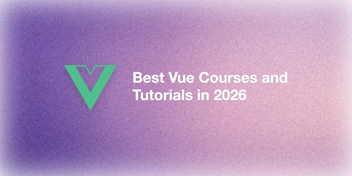 Best Vue Courses and Tutorials in 2026