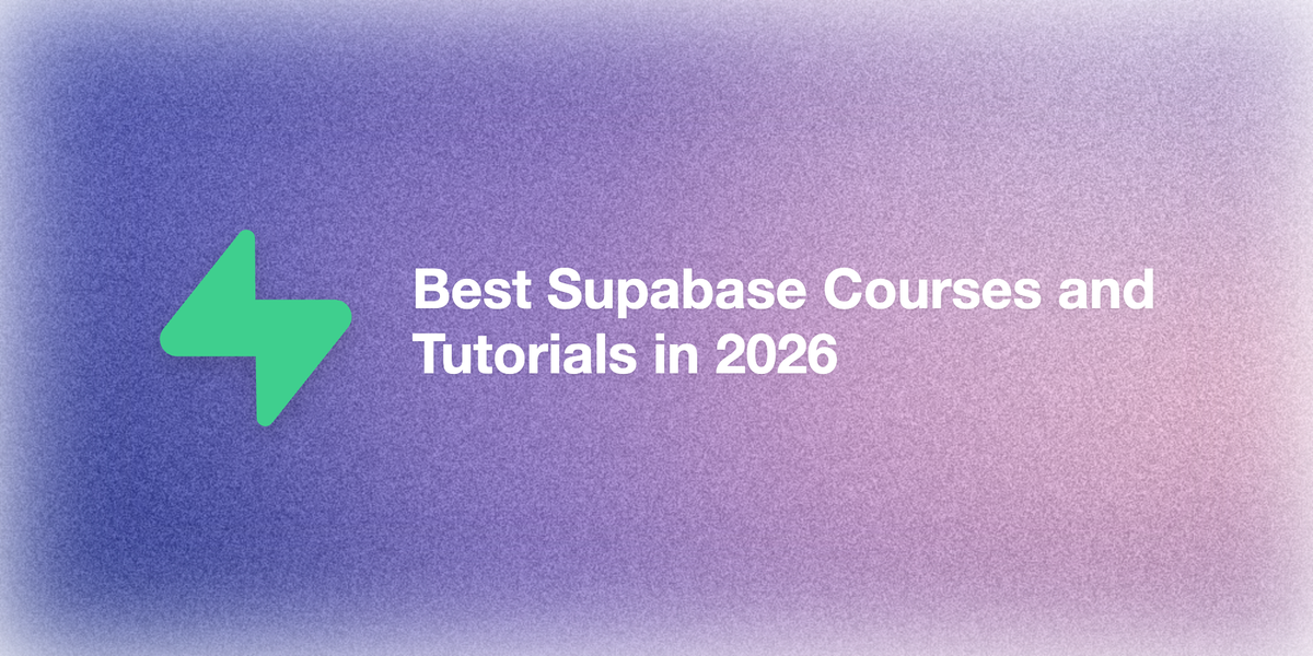 Best Supabase Courses and Tutorials in 2026