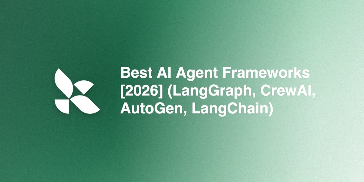 Best AI Agent Frameworks [2026] (LangGraph, CrewAI, AutoGen, LangChain)