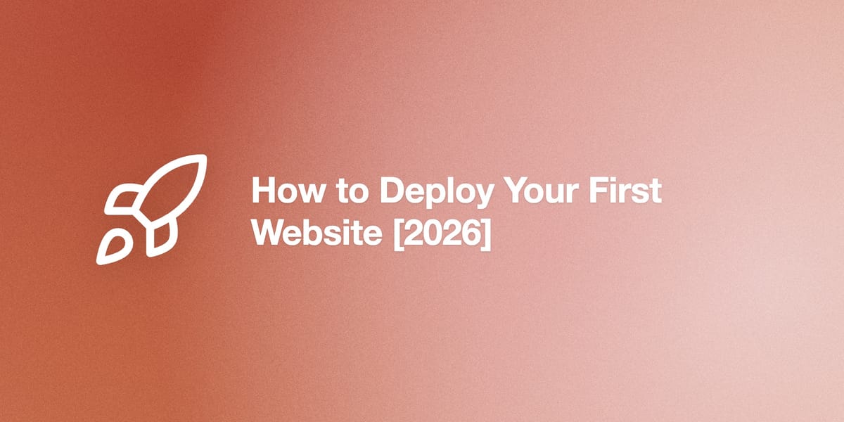 How to Deploy Your First Website [2026]