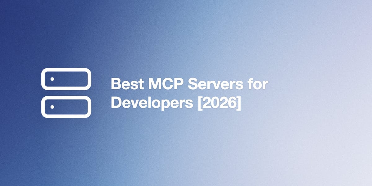 Best MCP Servers for Developers [2026]