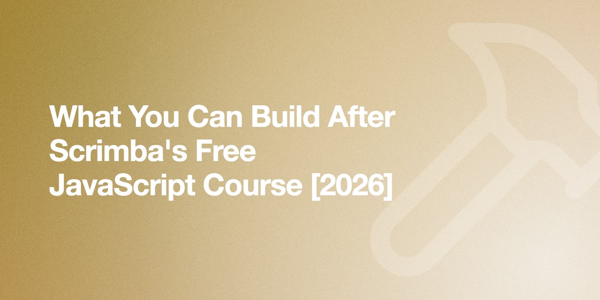 What You Can Build After Scrimba's Free JavaScript Course [2026]