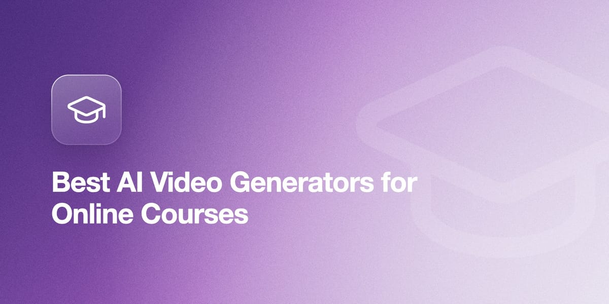 Best AI Video Generators for Online Courses