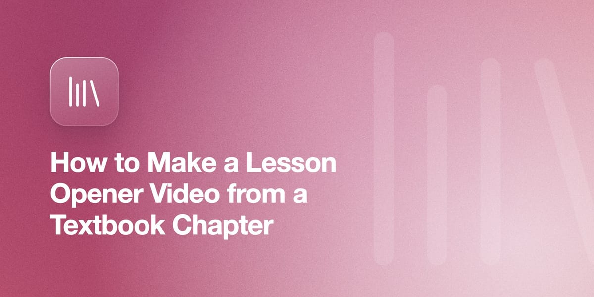 How to Make a Lesson Opener Video from a Textbook Chapter