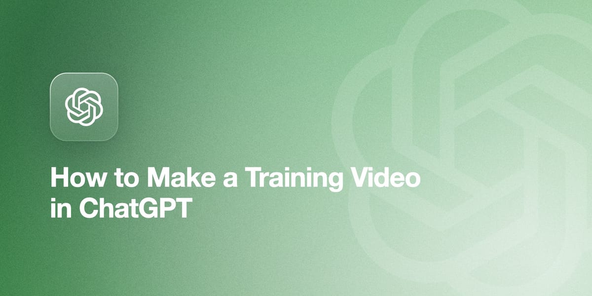 How to Make a Training Video in ChatGPT