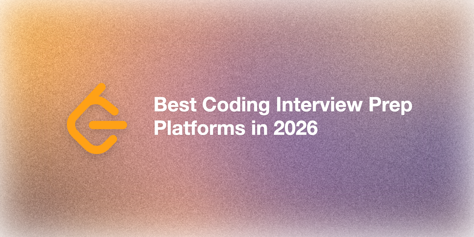 Best Coding Interview Prep Platforms in 2026