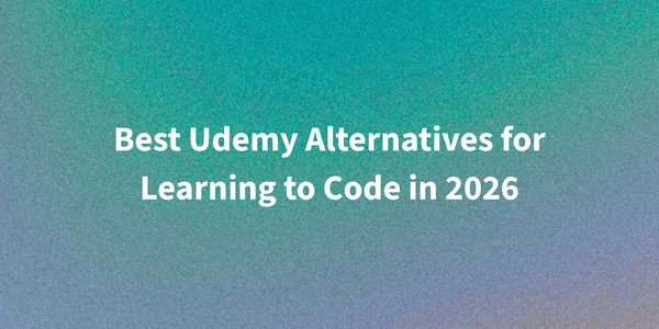 Best Udemy Alternatives for Learning to Code in 2026