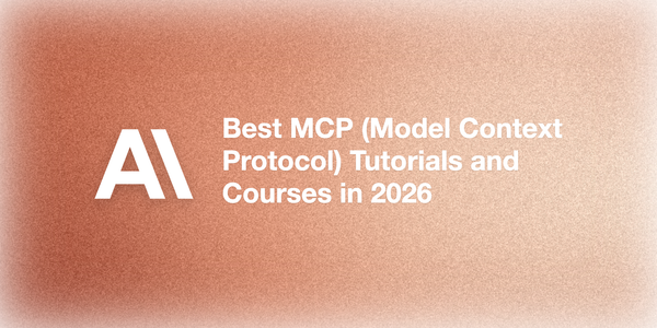 Best MCP (Model Context Protocol) Tutorials and Courses in 2026