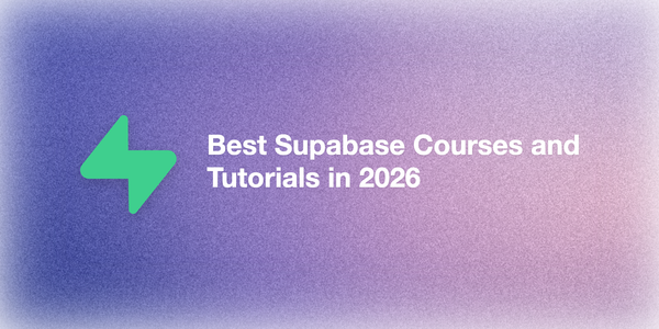Best Supabase Courses and Tutorials in 2026