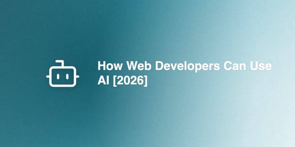 How Web Developers Can Use AI [2026]