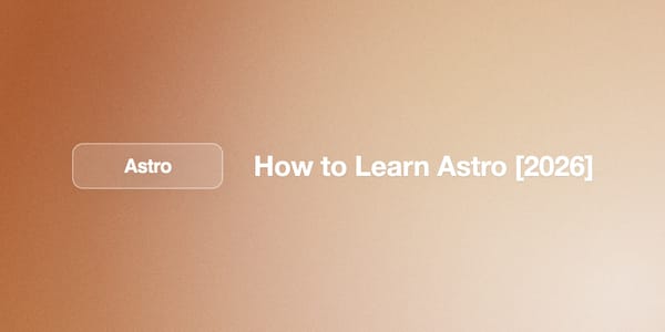 How to Learn Astro [2026]