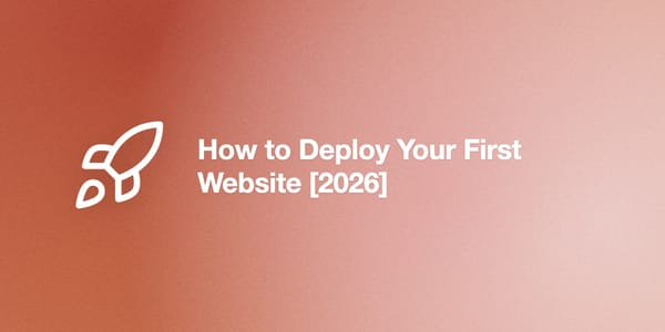 How to Deploy Your First Website [2026]