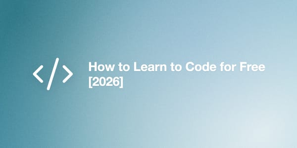 How to Learn to Code for Free [2026]