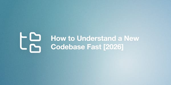 How to Understand a New Codebase Fast [2026]