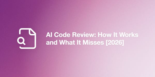 AI Code Review: How It Works and What It Misses [2026]