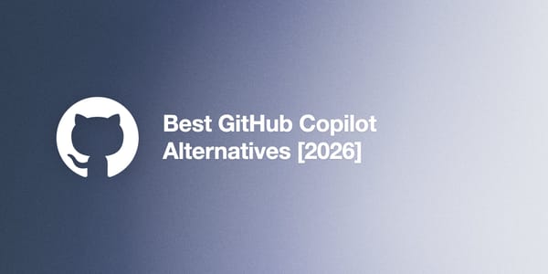 Best GitHub Copilot Alternatives [2026]