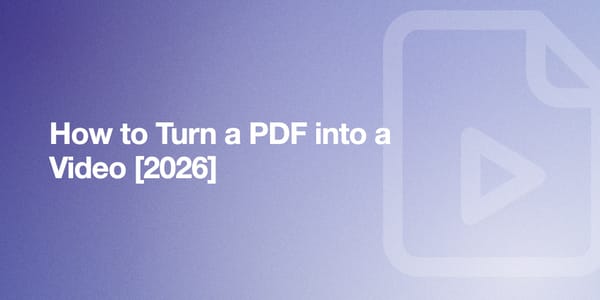 How to Turn a PDF into a Video [2026]