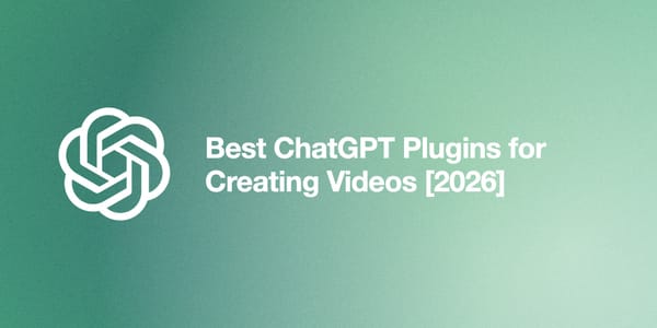 Best ChatGPT Plugins for Creating Videos [2026]