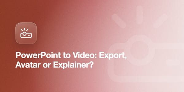 PowerPoint to Video: Export, Avatar or Explainer?