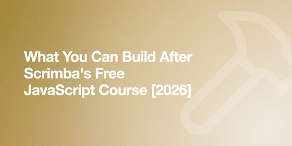 What You Can Build After Scrimba's Free JavaScript Course [2026]