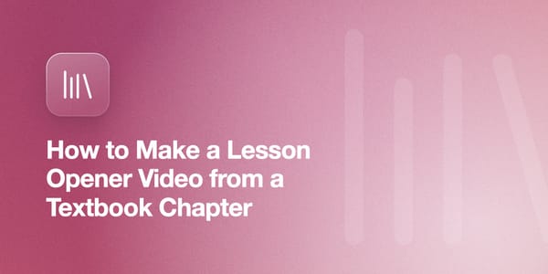 How to Make a Lesson Opener Video from a Textbook Chapter