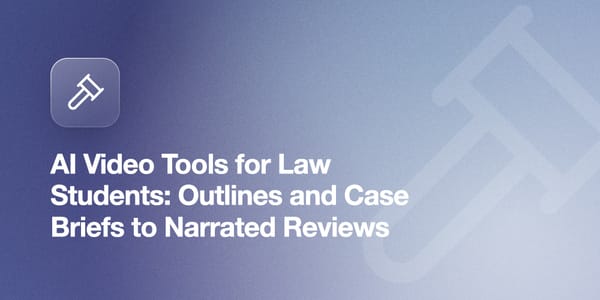 AI Video Tools for Law Students: Outlines and Case Briefs to Narrated Reviews